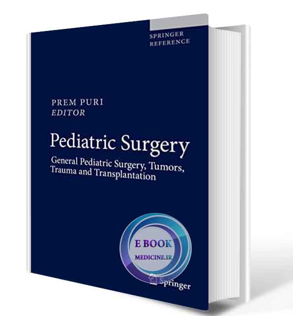 دانلود کتاب Pediatric Surgery: General Pediatric Surgery, Tumors, Trauma and Transplantation  2021 (Original PDF)ر